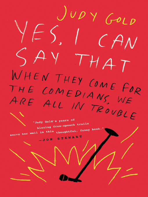 Title details for Yes, I Can Say That by Judy Gold - Available